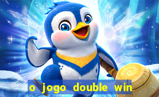 o jogo double win paga mesmo